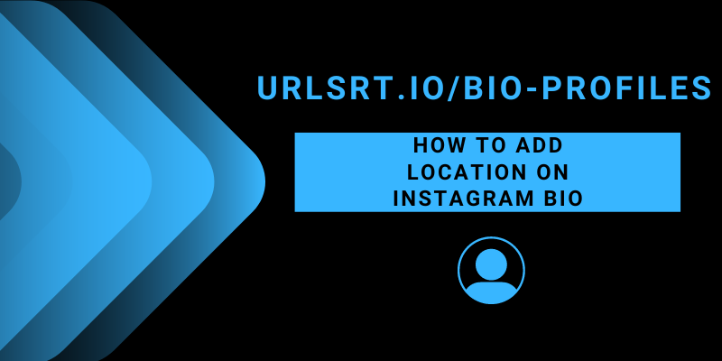 How to add Location on Instagram Bio